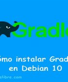 Cómo instalar Gradle en Debian 10 linux