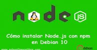 Cómo-instalar-Node.js-con-npm-en-Debian