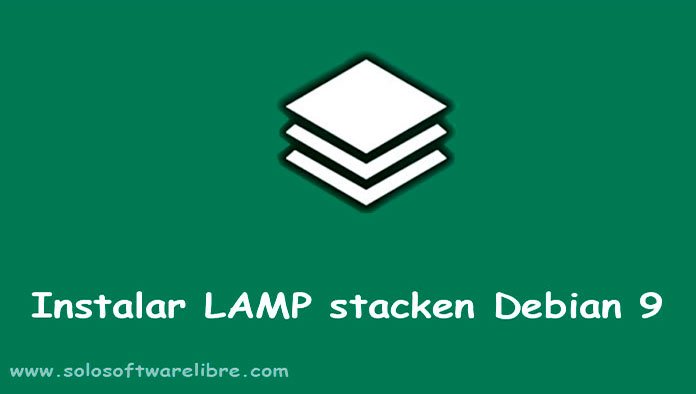 Cómo Instalar LAMP En Debian 9 - Solo Software Libre