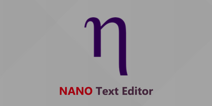Cómo instalar y usar el editor de texto Nano en Linux, Debian, Ubuntu, CentOS y RHEL