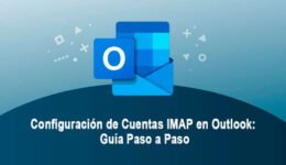 Configuración de Cuentas IMAP en Outlook: Guía Paso a Paso