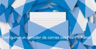 Cómo configurar un servidor de correo con PostfixAdmin en Ubuntu