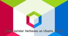 Guía completa para instalar Netbeans en Ubuntu 18.04 fácilmente