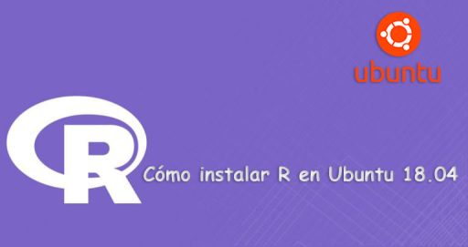 Cómo instalar R en Ubuntu 18.04