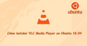 Instala VLC Media Player en Ubuntu 18.04 Fácilmente: Guía Completa