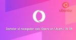 Instala el Navegador Opera en Ubuntu