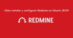 Cómo instalar y configurar Redmine en Ubuntu 18.04: Guía paso a paso