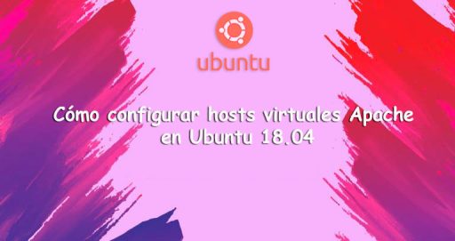 Configurar Hosts Virtuales en Apache en Ubuntu