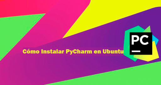 Cómo Instalar PyCharm en Ubuntu