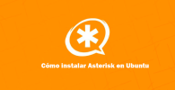 Guía Completa para Instalar Asterisk en Ubuntu