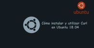 Instalar y Utilizar Curl en Ubuntu