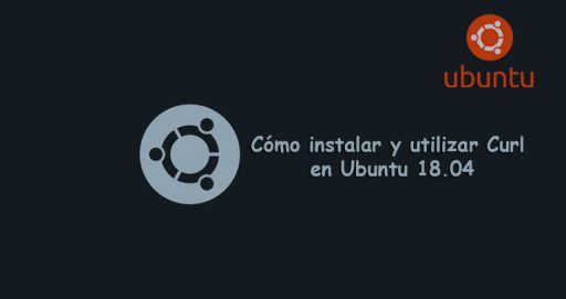 Instalar y Utilizar Curl en Ubuntu