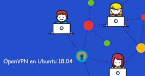 Guía definitiva para configurar un servidor OpenVPN en Ubuntu 18.04