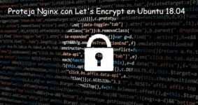 Cómo proteger Nginx con Let’s Encrypt en Ubuntu 18.04: Guía paso a paso