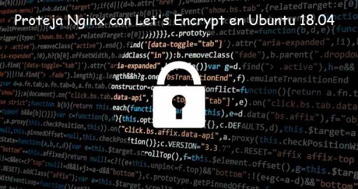 Cómo proteger Nginx con Let's Encrypt en Ubuntu