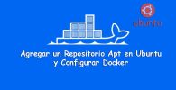 Cómo Agregar un Repositorio Apt en Ubuntu y Configurar Docker Paso a Paso