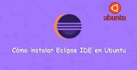 Cómo instalar Eclipse IDE en Ubuntu