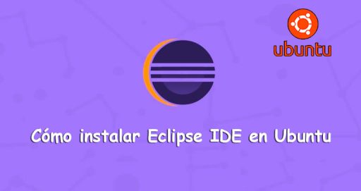 Cómo instalar Eclipse IDE en Ubuntu