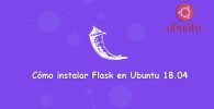 Cómo instalar Flask en Ubuntu 18.04