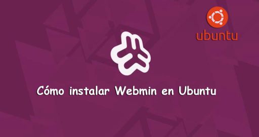 Cómo Instalar Webmin en Ubuntu 18.04