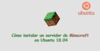 Cómo instalar un servidor de Minecraft en Ubuntu 18.04