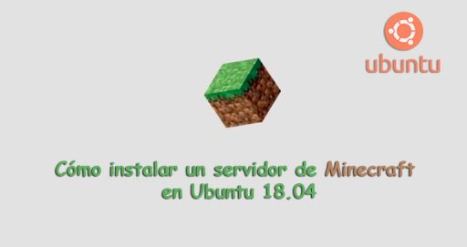 Cómo instalar un servidor de Minecraft en Ubuntu 18.04