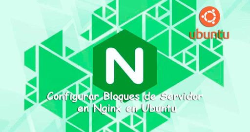 Configurar Bloques de Servidor en Nginx en Ubuntu