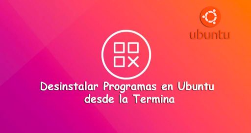 Desinstalar Paquetes de Software en Ubuntu