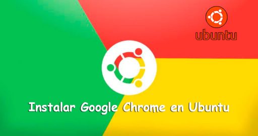 Instalar Google Chrome en Ubuntu