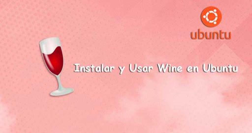 Instalar y Usar Wine en Ubuntu