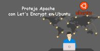 Cómo Proteger Apache con Let's Encrypt en Ubuntu