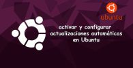 activar y configurar actualizaciones automáticas en Ubuntu