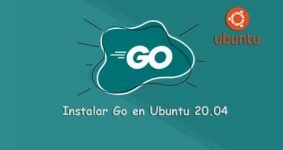 Guía completa para instalar Go en Ubuntu 20.04 paso a paso