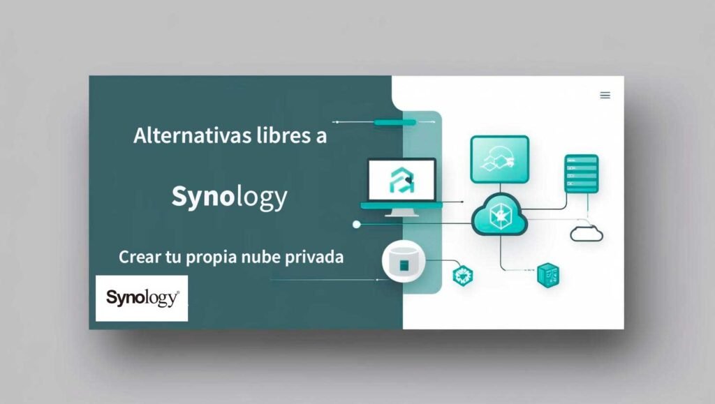 Alternativas libres a Synology para crear tu propia nube privada