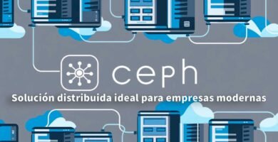 Ceph: Solución distribuida ideal para empresas modernas