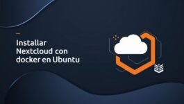 Como Instalar Nextcloud con Docker en Ubuntu