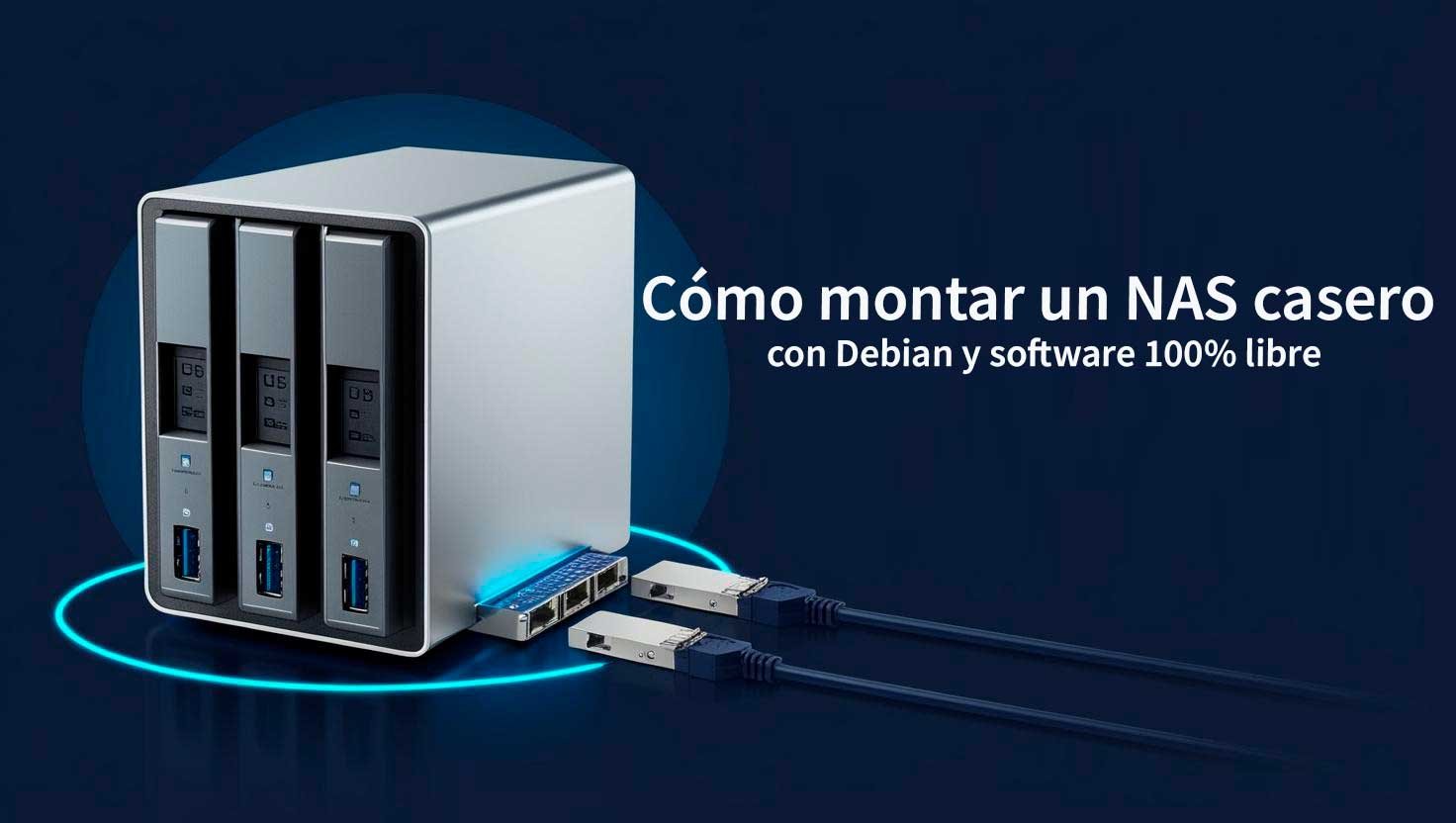 Cómo montar un NAS casero con Debian y software libre