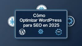 Cómo optimizar WordPress para SEO en 2025