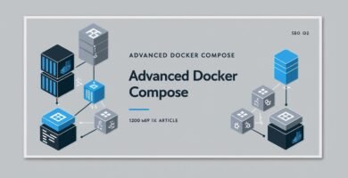 Docker Compose avanzado para orquestación de servicios complejos