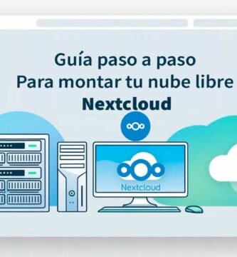 Guía paso a paso para montar tu nube libre Nextcloud