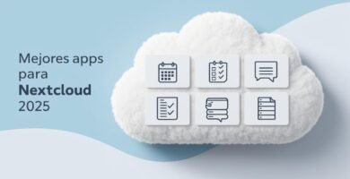 Las mejores apps para Nextcloud que mejoran tu productividad en 2025