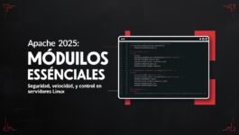 Módulos esenciales para Apache en 2025: seguridad, rendimiento y más