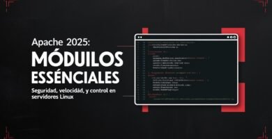 Módulos esenciales para Apache en 2025