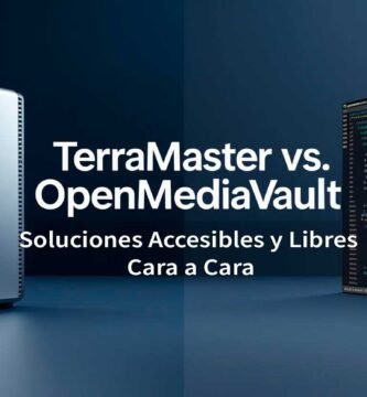 TerraMaster vs OpenMediaVault: Soluciones accesibles y libres cara a cara