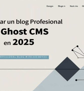 Cómo crear un blog profesional con Ghost CMS en 2025