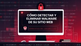 Cómo detectar y eliminar malware en tu sitio web