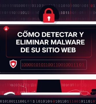 Cómo detectar y eliminar malware en tu sitio web