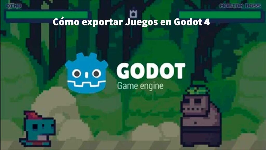 Cómo exportar juegos en Godot 4