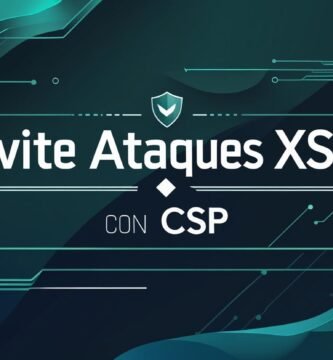 Evita ataques XSS con CSP