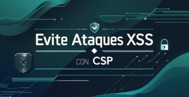 Evita ataques XSS con CSP